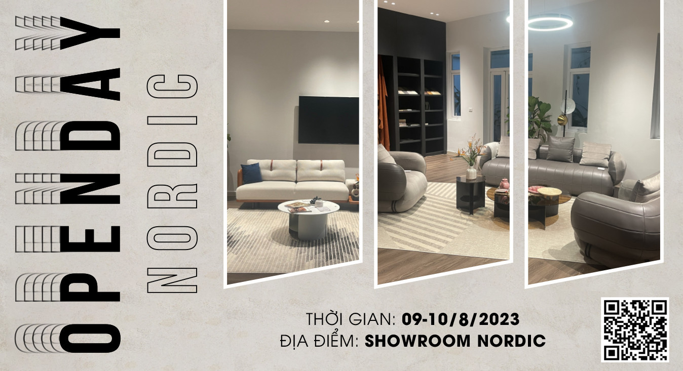 Sự kiện Open Day 2023 của Nordic diễn ra vào 09-10.08.2023 dành riêng cho Quý khách hàng, đối tác, NTK, KTS,…